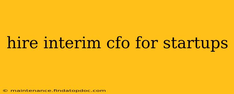 hire interim cfo for startups