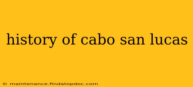 history of cabo san lucas