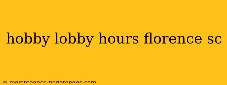 hobby lobby hours florence sc