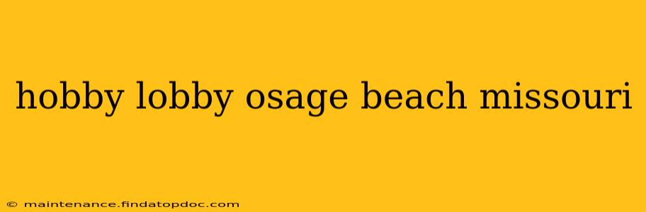 hobby lobby osage beach missouri