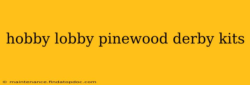 hobby lobby pinewood derby kits
