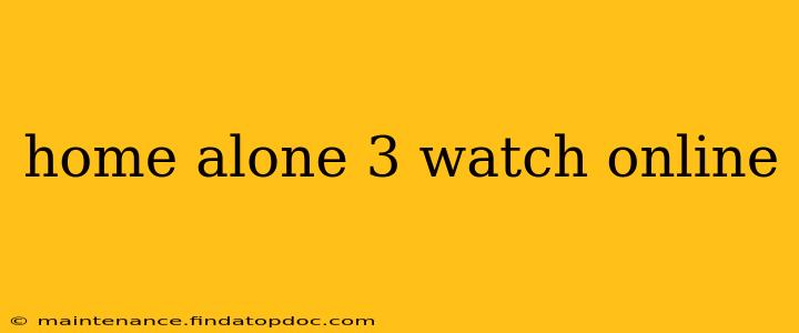 home alone 3 watch online