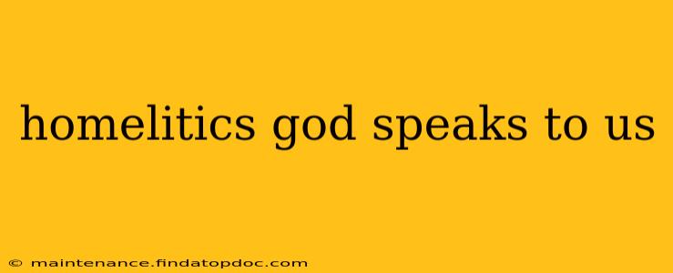 homelitics god speaks to us