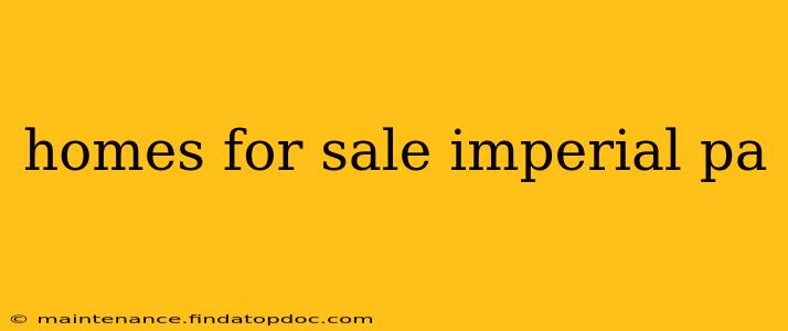 homes for sale imperial pa