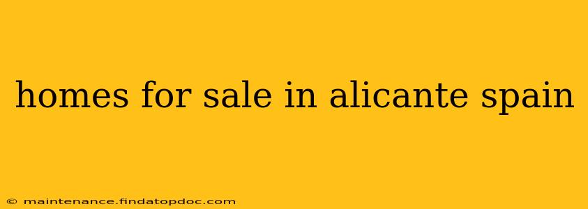 homes for sale in alicante spain