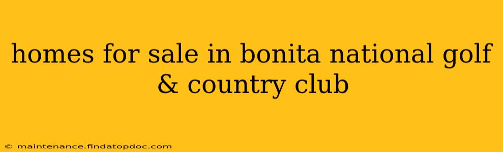 homes for sale in bonita national golf & country club