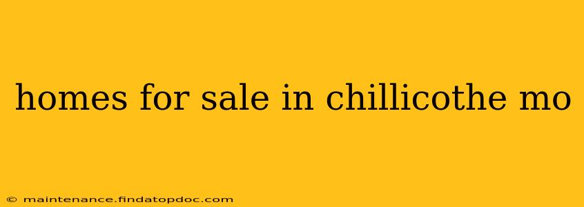 homes for sale in chillicothe mo