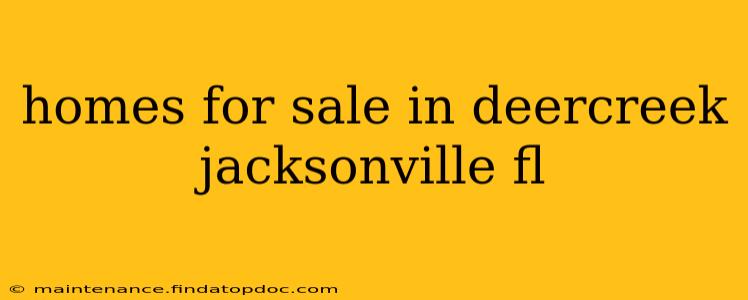 homes for sale in deercreek jacksonville fl