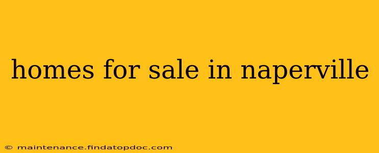 homes for sale in naperville