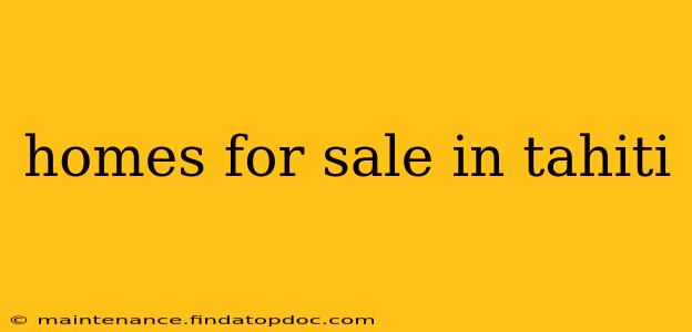 homes for sale in tahiti