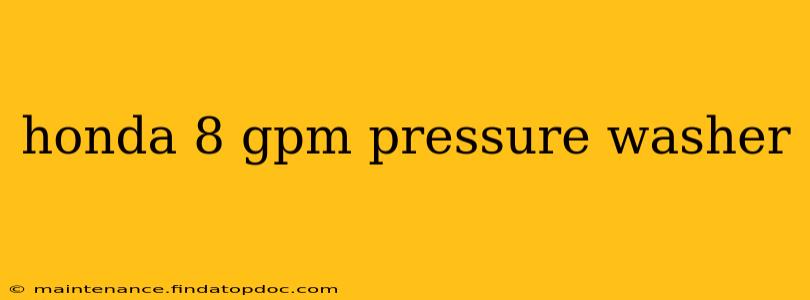 honda 8 gpm pressure washer