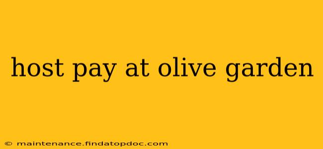host pay at olive garden