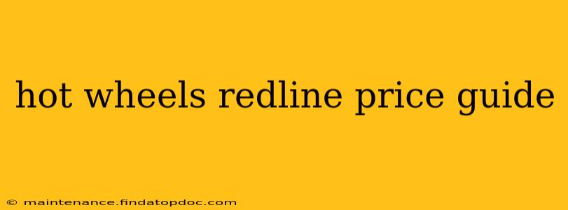 hot wheels redline price guide