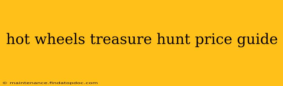 hot wheels treasure hunt price guide