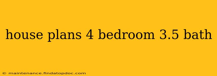 house plans 4 bedroom 3.5 bath