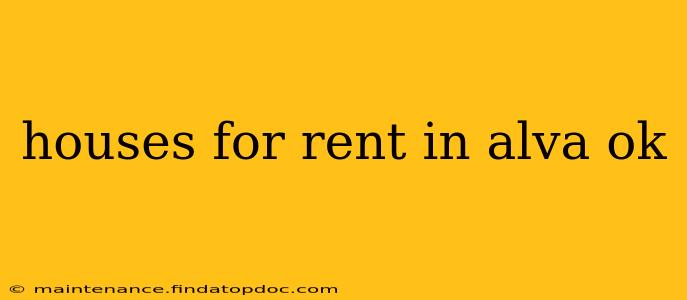 houses for rent in alva ok