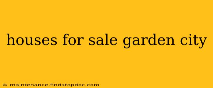 houses for sale garden city