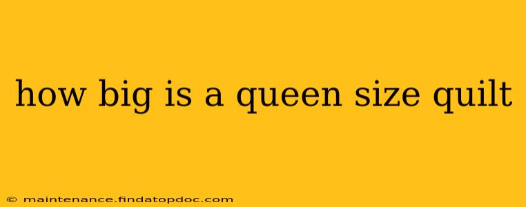 how big is a queen size quilt