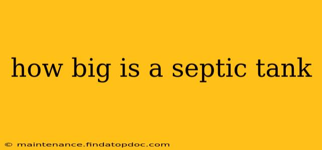 how big is a septic tank