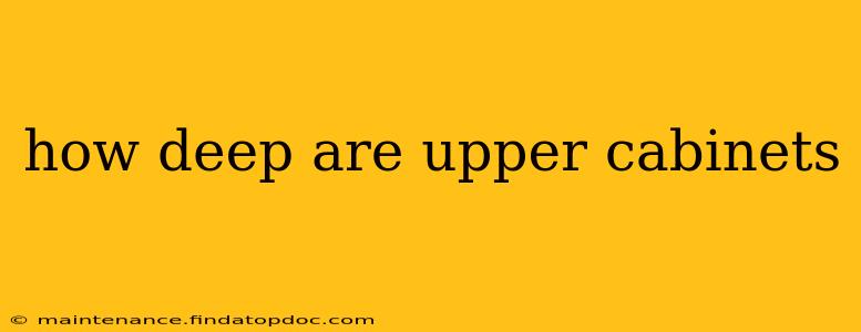how deep are upper cabinets