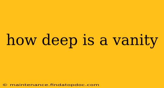how deep is a vanity