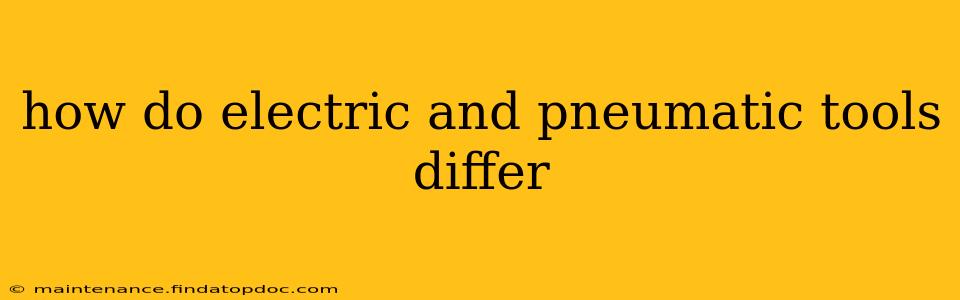 how do electric and pneumatic tools differ