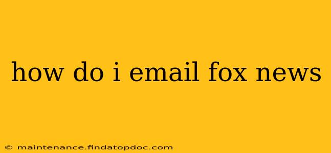 how do i email fox news