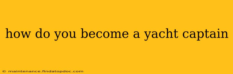 how do you become a yacht captain