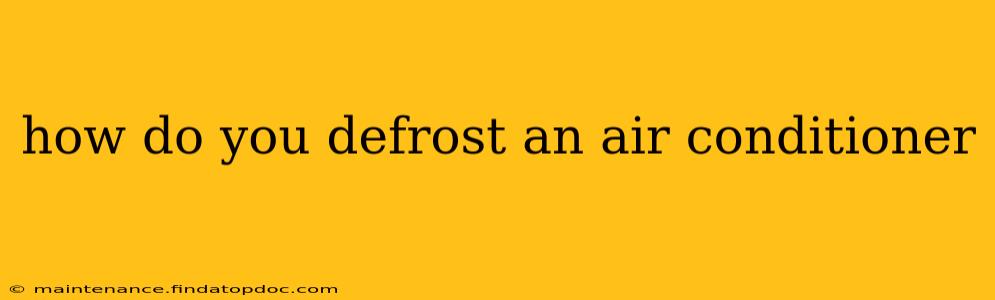 how do you defrost an air conditioner