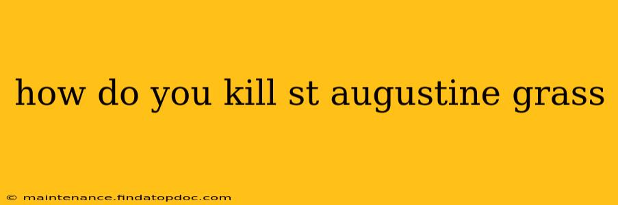 how do you kill st augustine grass