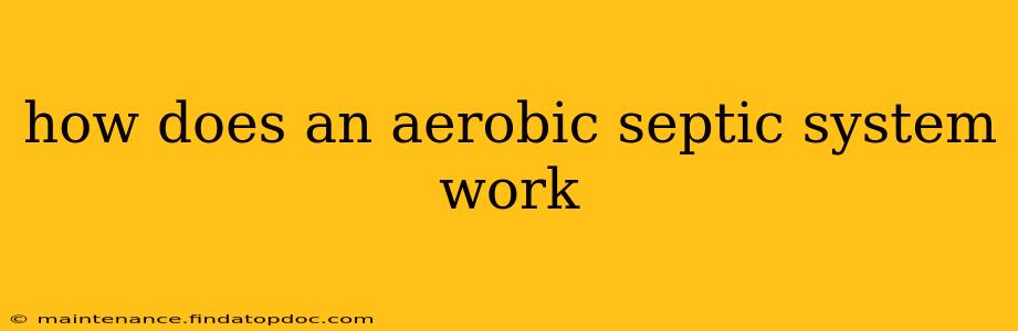 how does an aerobic septic system work