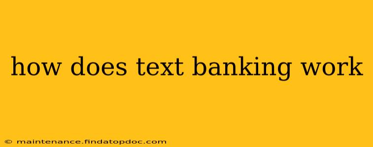 how does text banking work