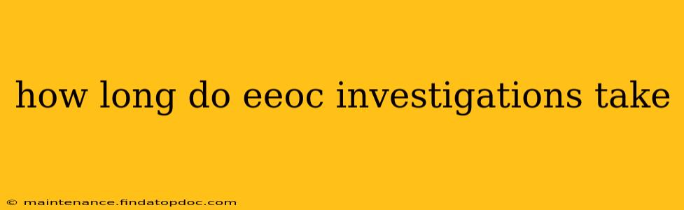 how long do eeoc investigations take