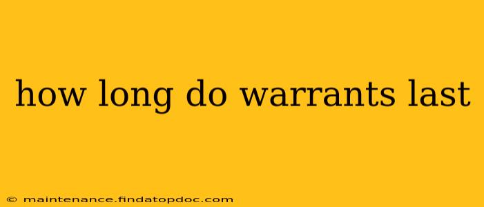 how long do warrants last