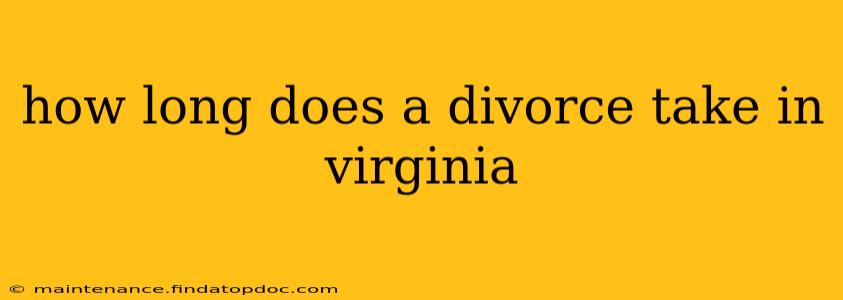 how long does a divorce take in virginia