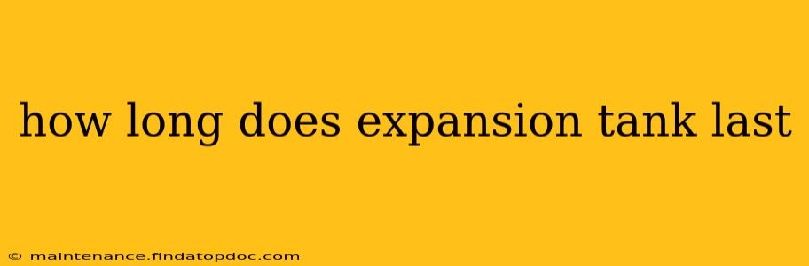 how long does expansion tank last