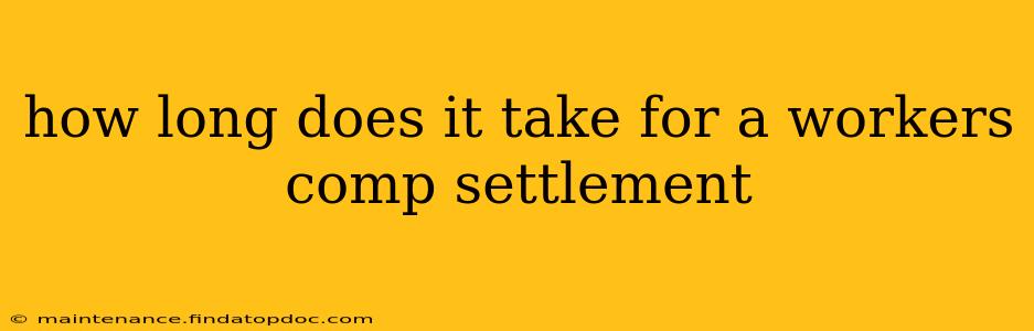 how long does it take for a workers comp settlement