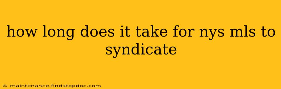 how long does it take for nys mls to syndicate