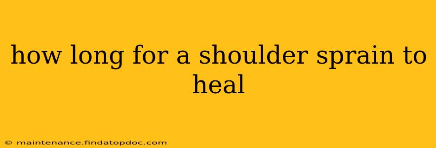 how long for a shoulder sprain to heal
