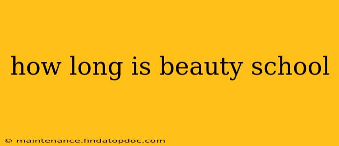 how long is beauty school