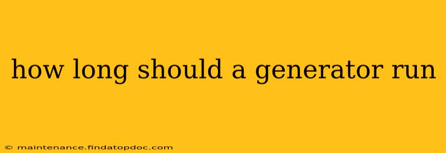 how long should a generator run