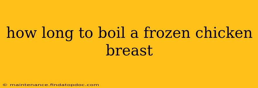 how long to boil a frozen chicken breast