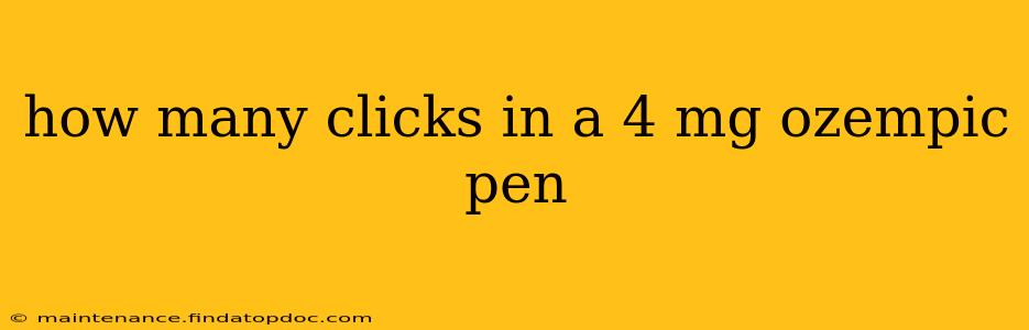how many clicks in a 4 mg ozempic pen