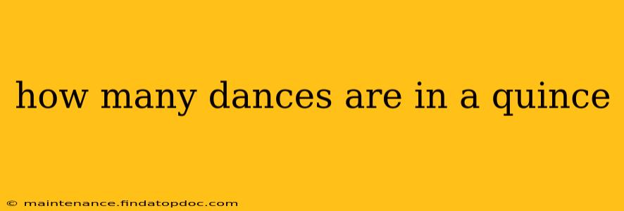 how many dances are in a quince