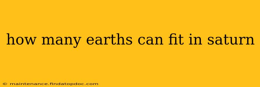 how many earths can fit in saturn