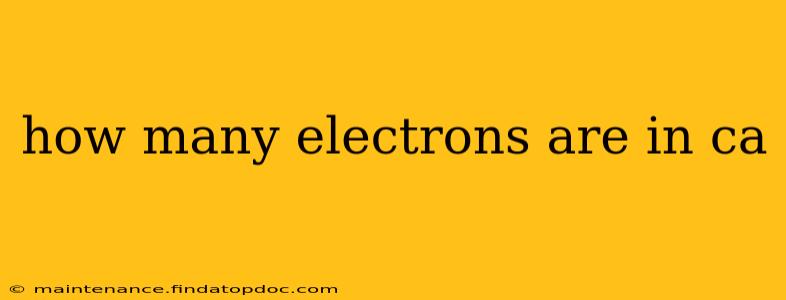 how many electrons are in ca