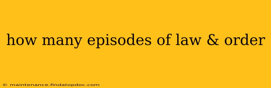 how many episodes of law & order