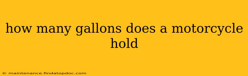 how many gallons does a motorcycle hold
