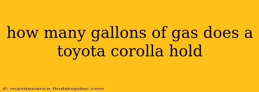 how many gallons of gas does a toyota corolla hold