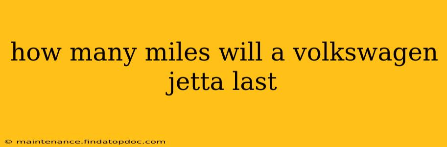 how many miles will a volkswagen jetta last